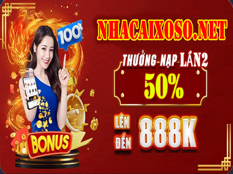 NHÀ CÁI XỔ SỐ ✅ KHUYẾN MÃI NẠP LẦN 2 THƯỞNG 50% LÊN ĐẾN 888K