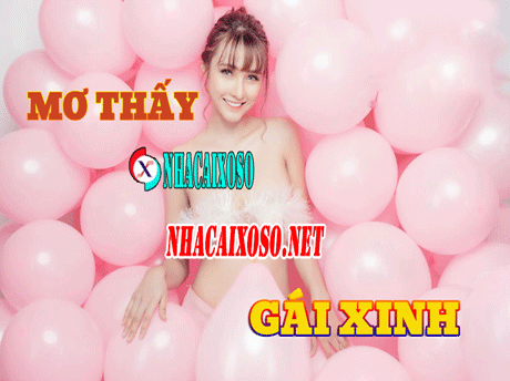 Mơ thấy gái đẹp * Thông điệp * Con số trong lô đề