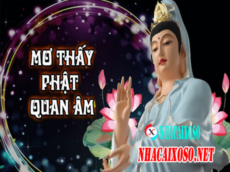 Mơ Thấy Phật Quan Âm Đánh Con Gì Cho Trúng Lô Đề 100%